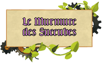 campagne du Murmure des Succubes